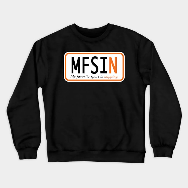 My favorite sport is napping Crewneck Sweatshirt by west13thstreet